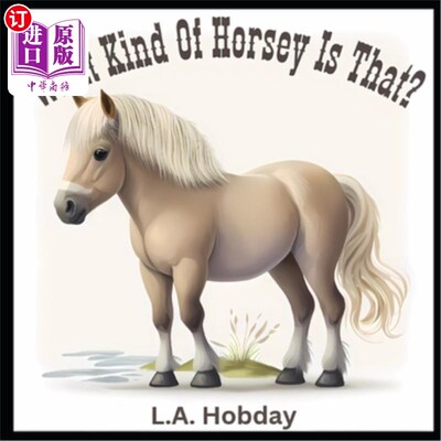 海外直订What Kind of Horsey Is That? 那是什么样的马?