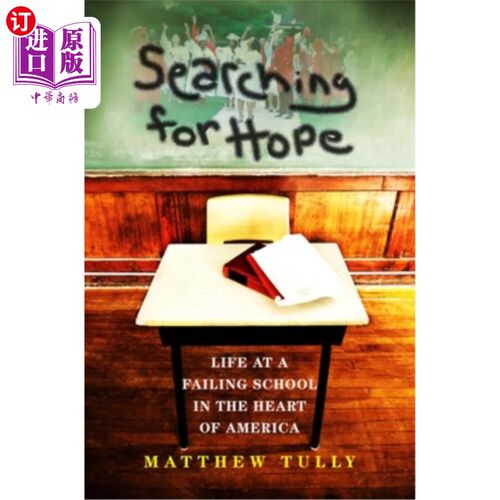 海外直订Searching for Hope: Life at a Failing School in the Heart of America 寻找希望：美国中部一所失败学校的生活