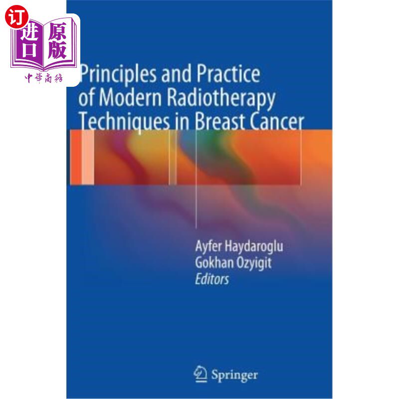 海外直订医药图书Principles and Practice of Modern Radiotherapy Techniques in Breast Cancer 乳腺癌现代放射治疗技术的