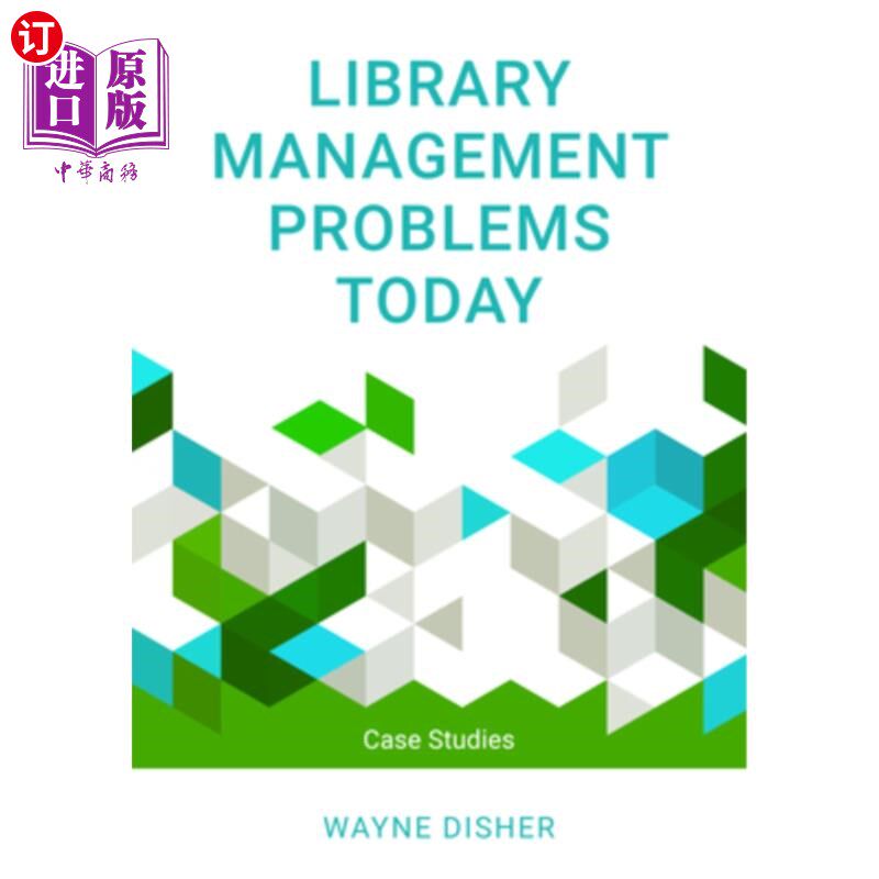 海外直订Library Management Problems Today: Case Studies 当代图书馆管理问题:个案研究