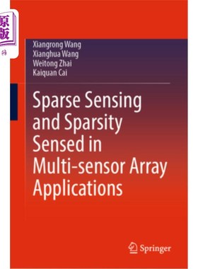 海外直订Sparse Sensing and Sparsity Sensed in Multi-Sensor Array Applications Sparse Sensing and Sp