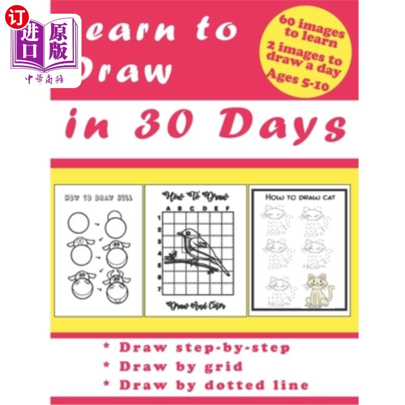 海外直订Learn to Draw in 30 Days: Challenging Book for Kids Ages 5-10: draw 2 images a d 《学会画画30天:5