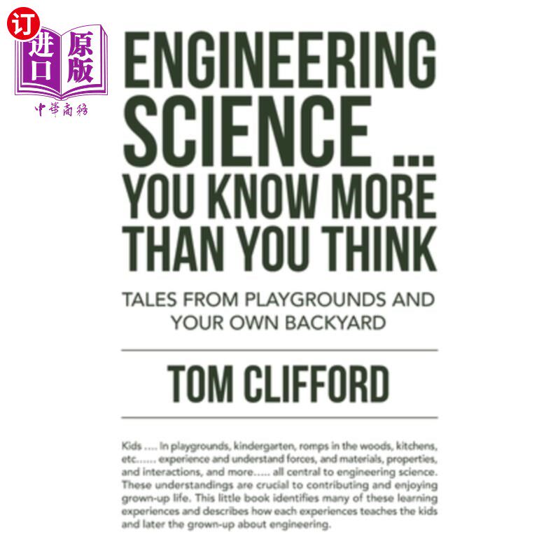 海外直订Engineering Science ... You Know More Than You Think: Tales from Playgrounds and 工程科学…你知道的比你想象