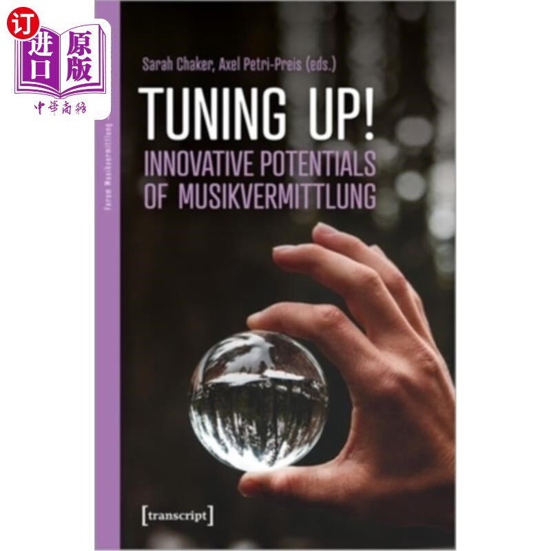 海外直订Tuning Up! the Innovative Potential of Musikvermittlung: Innovative Potentials o 调优了!music