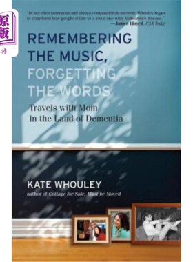 海外直订医药图书Remembering the Music, Forgetting the Words-Travels with Mom in the Land of Deme 记住音乐，忘记歌词