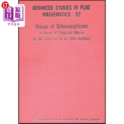 海外直订Groups Of Diffeomorphisms: In Honor Of Shigeyuki... 同构群:纪念盛田茂之60岁生日