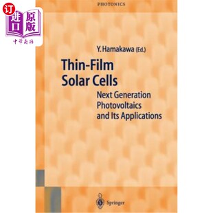 Photovoltaics 薄膜太阳能电池：下一代光伏及其应 Solar Applications Its and Generation Next Cells Film 海外直订Thin