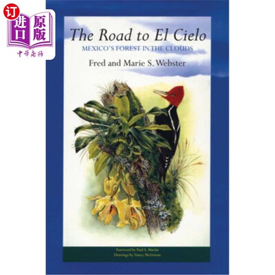 海外直订The Road to El Cielo: Mexico's Forest in the Clouds 通往El Cielo之路:墨西哥的云端森林