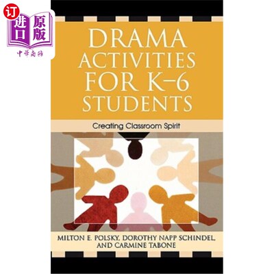 海外直订Drama Activities for K-6 Students: Creating Classroom Spirit 六年级戏剧活动:创造课堂精神