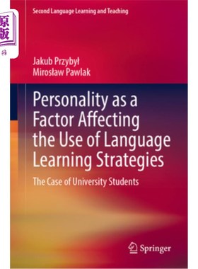 海外直订Personality as a Factor Affecting the Use of Language Learning Strategies: The C 个性是影响语言学习策略使用