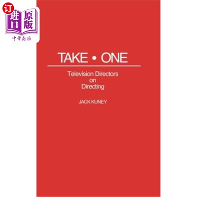 海外直订Take One: Television Directors on Directing