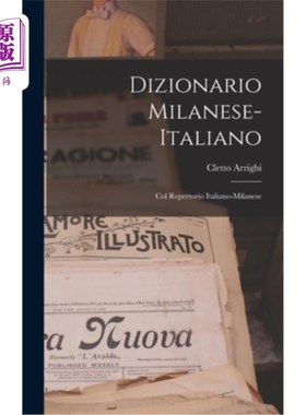 海外直订Dizionario Milanese-italiano: Col Repertorio Italiano-milanese 米兰-意大利语：意大利-米兰语剧目
