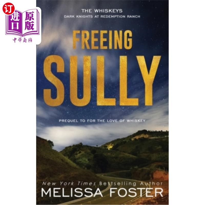 海外直订Freeing Sully: Prequel to FOR THE LOVE OF WHISKEY 《释放萨利机长:爱威士忌》前传