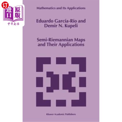 海外直订Semi-Riemannian Maps and Their Applications 半黎曼映射及其应用