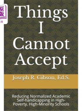 海外直订Things I Cannot Accept: Reducing Normalized Academic Self-handicapping in High-P 我不能接受的事情:减少高贫