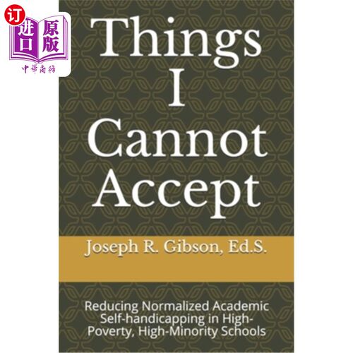 海外直订Things I Cannot Accept: Reducing Normalized Academic Self-handicapping in High-P 我不能接受的事情:减少高贫