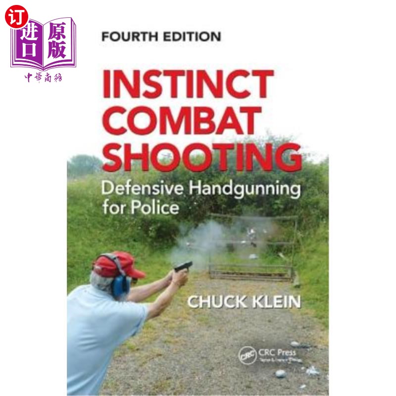 海外直订Instinct Combat Shooting: Defensive Handgunning for Police, Fourth Edition 本能战斗射击:警察的防御性手枪射