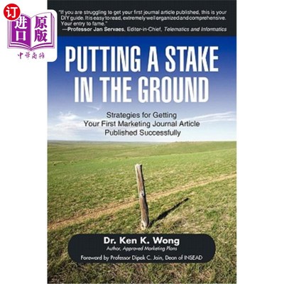 海外直订Putting a Stake in the Ground: Strategies for Getting Your First Marketing Journ 扎根于地下：让你的第一篇营