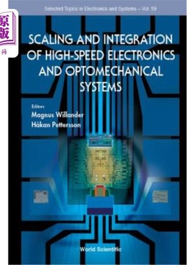 海外直订Scaling and Integration of High-Speed Electronics and Optomechanical Systems 高速电子和光机系统的扩展和集成