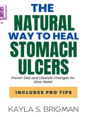 海外直订医药图书The Natural Way to Heal Stomach Ulcers: Proven Diet and Lifestyle Changes for Ul 治愈胃溃疡的自然方