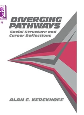 海外直订Diverging Pathways: Social Structure and Career Deflections 不同的道路:社会结构和职业转向