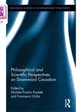 海外直订Philosophical and Scientific Perspectives on Dow... 向下因果关系的哲学和科学观点