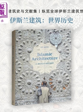预售 Islamic Architecture: A World History 进口艺术 伊斯兰建筑：世界历史 文化历史建筑设计知识科普 T&H【中商原版】