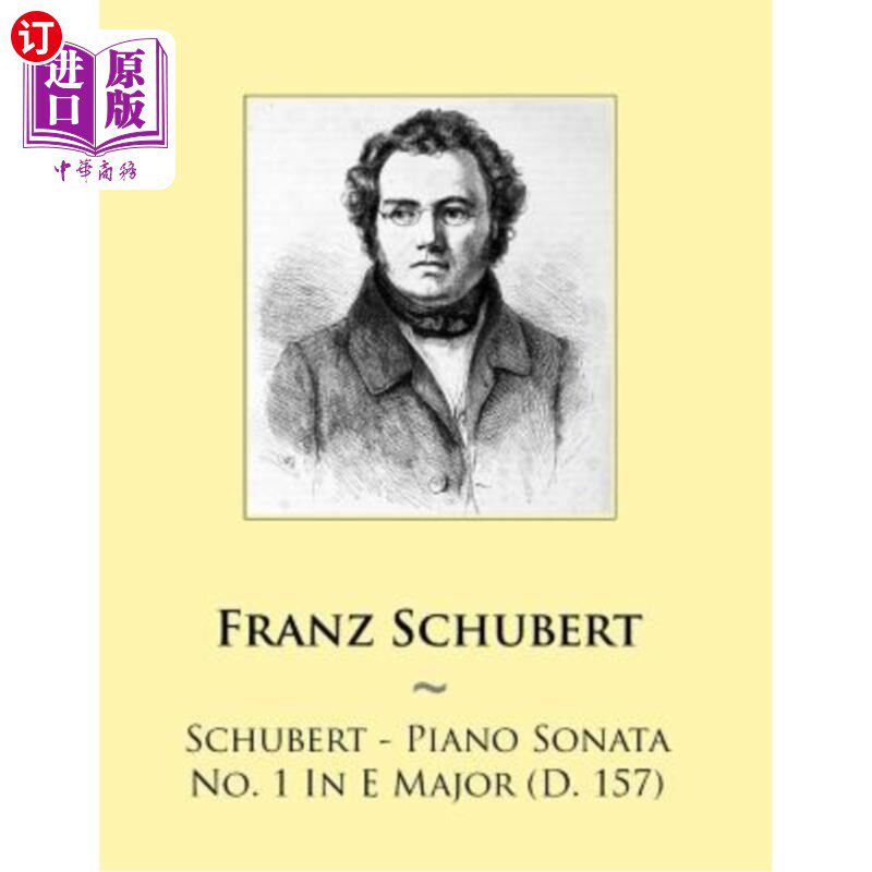 海外直订Schubert - Piano Sonata No. 1 In E Major (D. 157) 舒伯特-E大调第一钢琴奏鸣曲（公元157年）