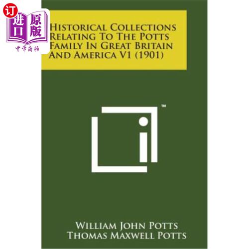 海外直订Historical Collections Relating to the Potts Family in Great Britain and America 英美波茨家族的历史典藏V1（