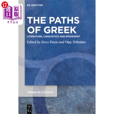 海外直订The Paths of Greek: Literature, Linguistics and Epigraphy 希腊人的道路:文学、语言学和金石学