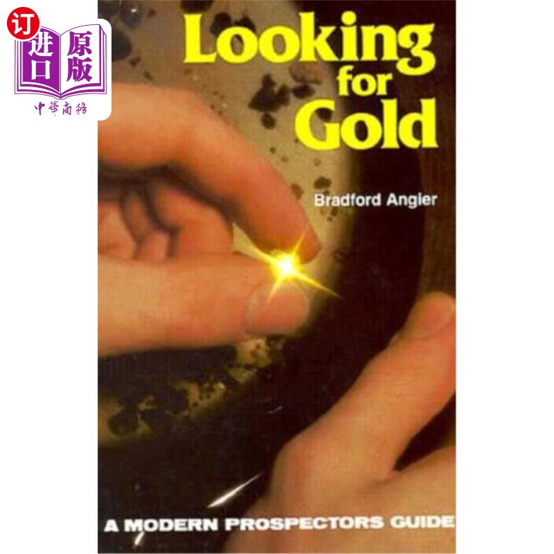 海外直订Looking for Gold: The Modern Prospector's Handbook 寻找黄金:现代勘探者手册