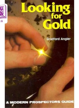 海外直订Looking for Gold: The Modern Prospector's Handbook 寻找黄金:现代勘探者手册