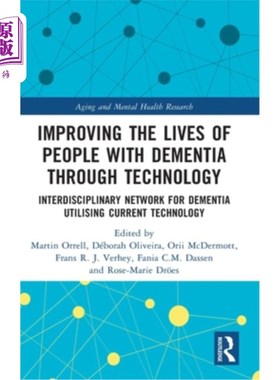 海外直订Improving the Lives of People with Dementia Through Technology: Interdisciplinar 通过技术改善痴呆症患者的生