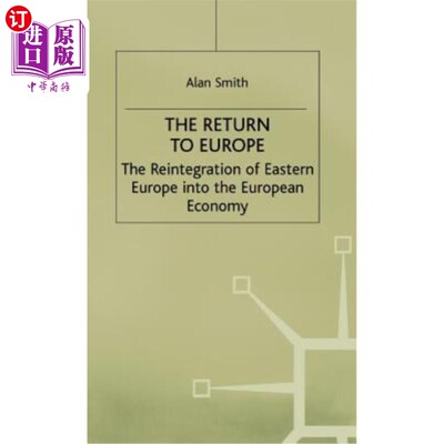 海外直订Return to Europe: The Reintegration of Eastern Europe Into the European Economy 重返欧洲:东欧重新融入欧洲经