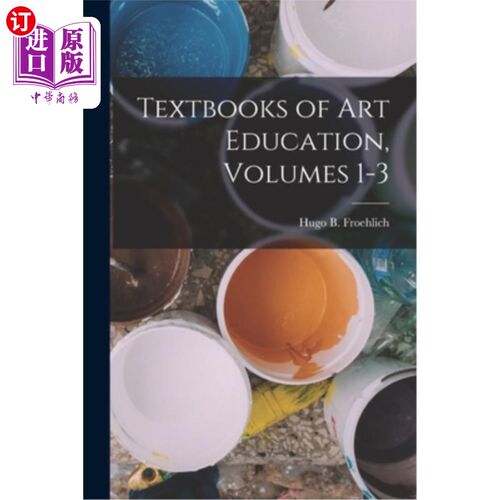 海外直订Textbooks of Art Education, Volumes 1-3 艺术教育教材，卷1-3