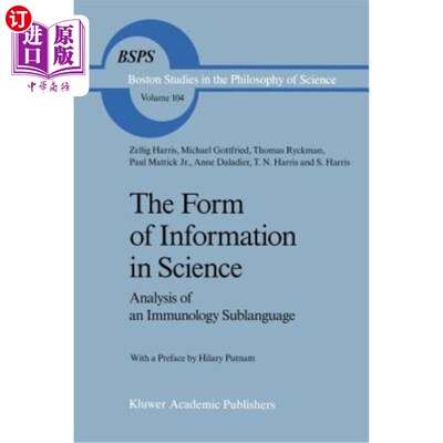海外直订The Form of Information in Science: Analysis of an Immunology Sublanguage 科学中的信息形式:免疫学子语言分析