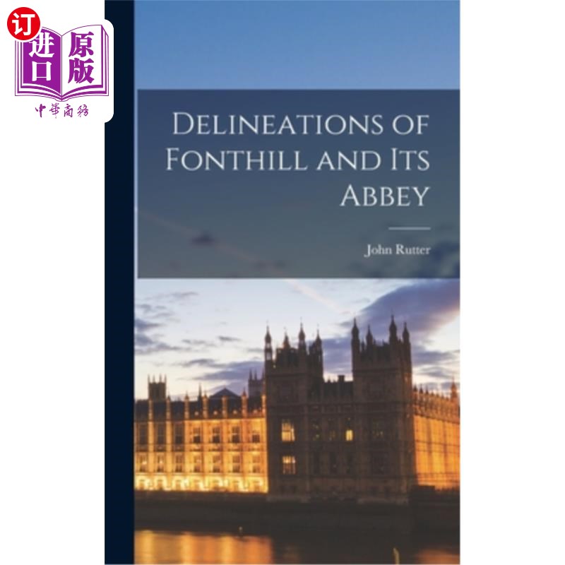 海外直订Delineations of Fonthill and Its Abbey Fonthill及其修道院的描绘