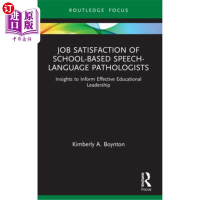 海外直订Job Satisfaction of School-Based Speech-Language Pathologists: Insights to Infor 基于学校的语言病理学家的工