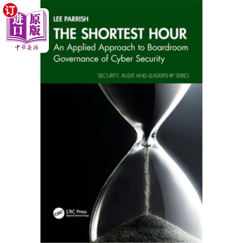 海外直订The Shortest Hour: An Applied Approach to Boardroom Governance of Cyber Security The Shorte