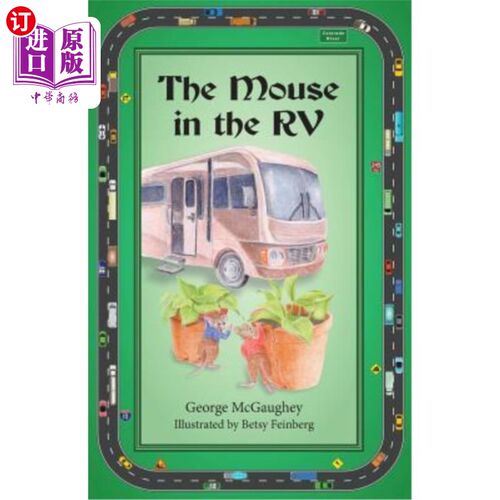 海外直订The Mouse in the RV: Once upon a time in an RV on the road, there lived three mi 房车里的老鼠:从前，在路上