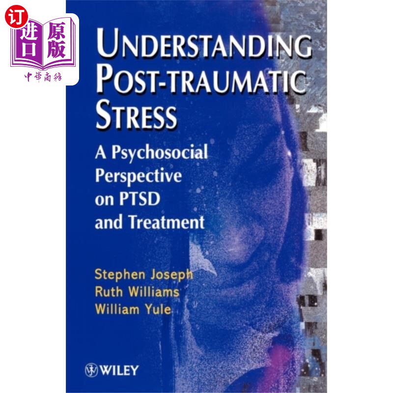 海外直订医药图书Understanding Post-Traumatic Stress 理解创伤后应激——从心理社会角度看创伤后应激障碍及其治疗