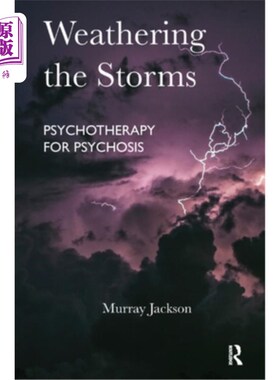 海外直订医药图书Weathering the Storms: Psychotherapy for Psychosis 风化风暴:精神病的心理治疗