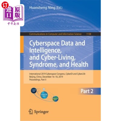 海外直订Cyberspace Data and Intelligence, and Cyber-Living, Syndrome, and Health: Intern 网络空间数据与情报与网络生活、