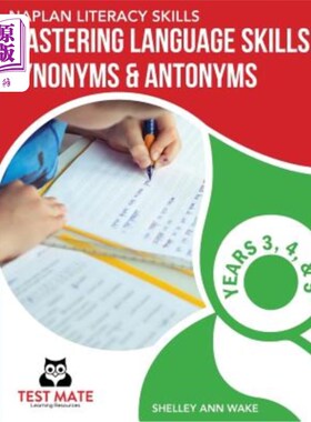 Naplan Literacy Skills Mastering Language Skills: Synonyms & Antonyms Years 3, 4 纳普兰识字技能掌握语言技能【中商原版】