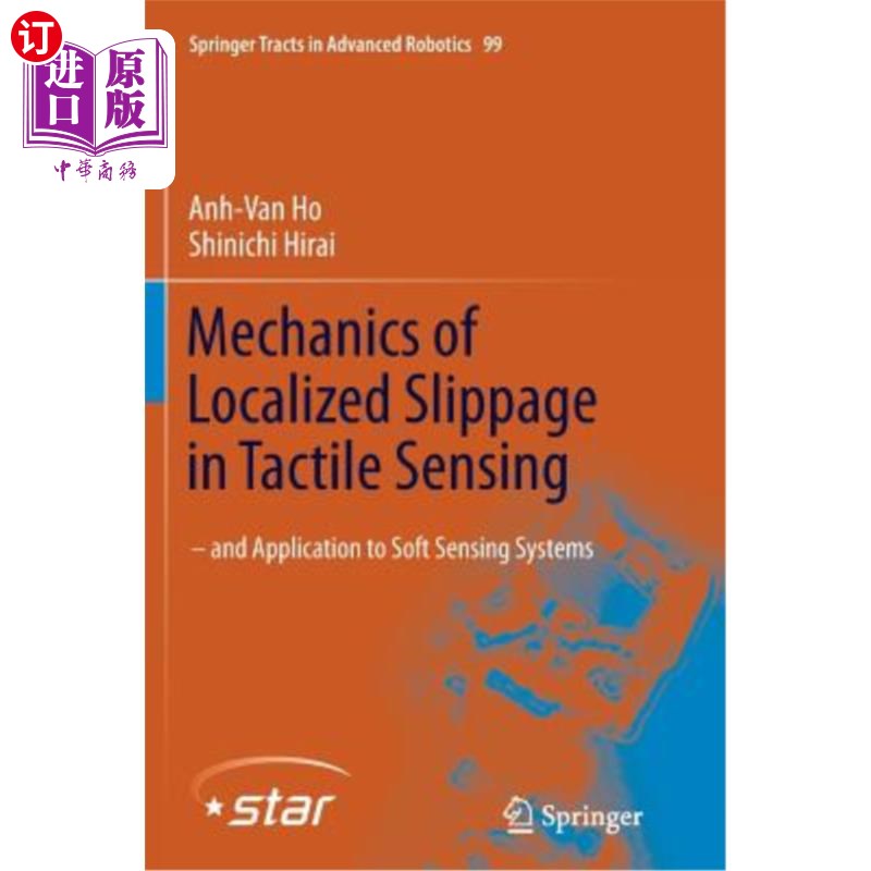 海外直订Mechanics of Localized Slippage in Tactile Sensing: And Application to Soft Sens 触觉传感中的局部滑移机理及