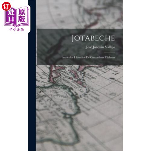 海外直订Jotabeche: Art-ículos I Estudios de Costumbres Chilenas Jotabeche:艺术物品和智利习俗研究