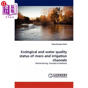 海外直订Ecological and water quality status of rivers and irrigation channels 河流和灌溉渠道的生态和水质状况