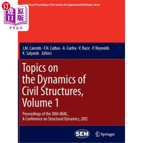 海外直订Topics on the Dynamics of Civil Structures, Volume 1: Proceedings of the 30th Im 土木结构动力学主题，第1卷