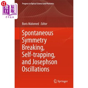 海外直订Spontaneous and 自发对称破缺 自困和约瑟夫森振荡 Trapping Oscillations Self Breaking Symmetry Josephson
