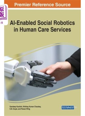 海外直订AI-Enabled Social Robotics in Human Care Services 人工智能社会机器人在人类护理服务中的应用
